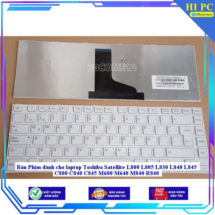 Bàn Phím dùng cho laptop Toshiba Satellite L800 L805 L830 L840 L845 C800 C840 C845 M600 M640 M840 R840 - MÀU ĐEN-TỐT-CÓ ĐÈN - Hàng Nhập Khẩu New Seal