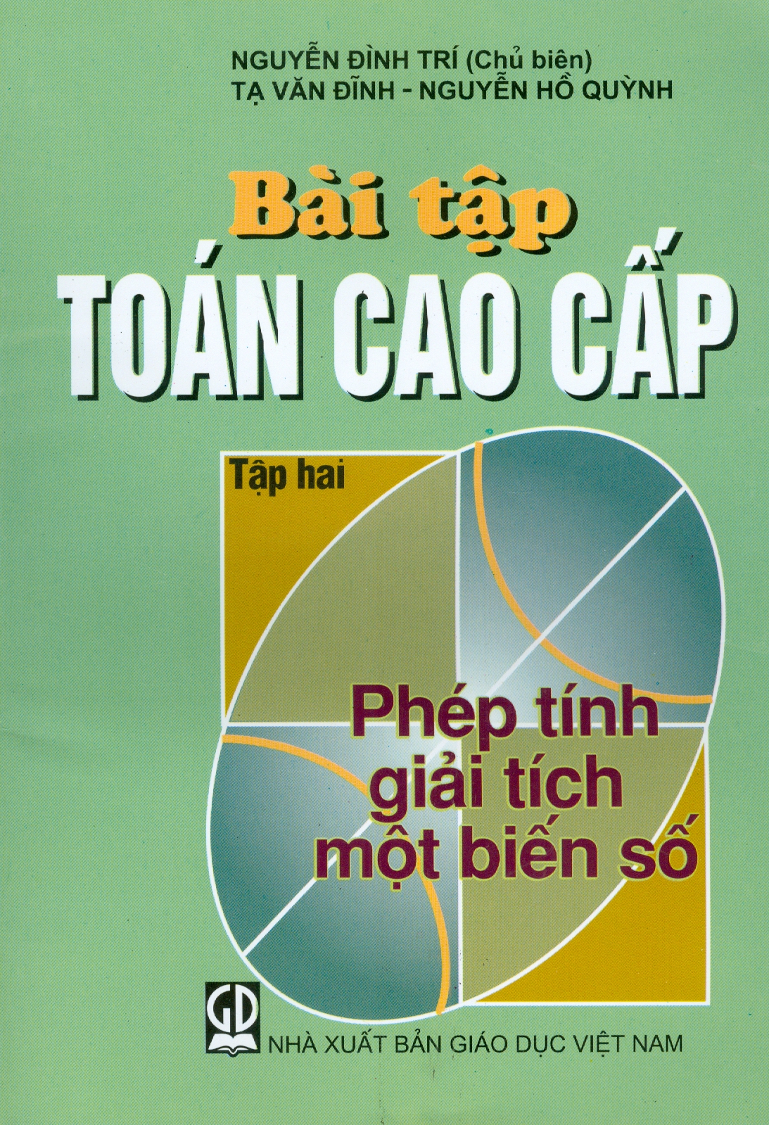 Combo Toán Cao Cấp, Tập 2: Phép Tính Giải Tích Một Biến Số (Giáo trình + Bài tập) (Tái bản năm 2023)