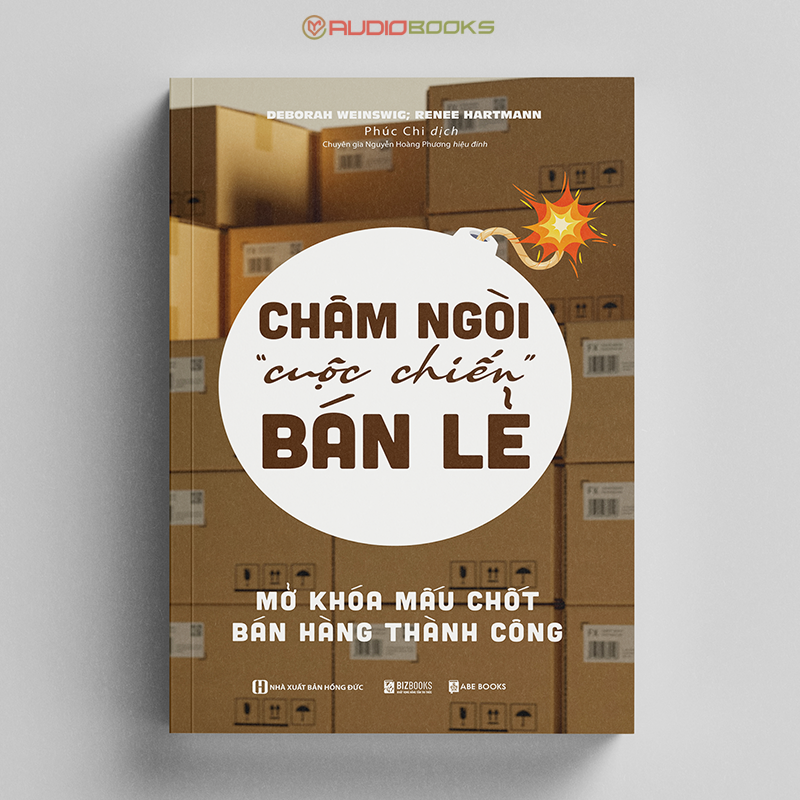 Châm Ngòi “Cuộc Chiến” Bán Lẻ Mở Khóa Mấu Chốt Bán Hàng Thành Công - Bản Chất Của Người Tiêu Dùng Hiện Nay