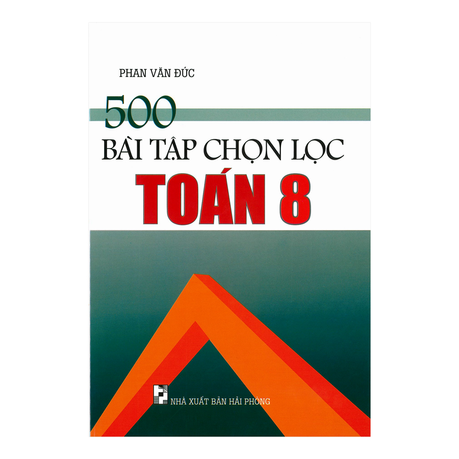 500 Bài Tập Chọn Lọc Toán Lớp 8
