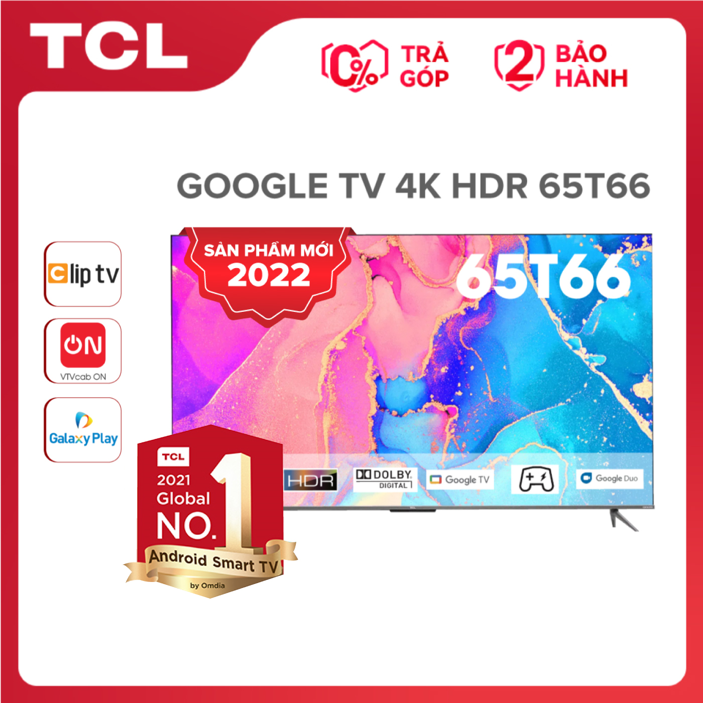 [Sản phẩm mới nhất 2022] GOOGLE Tivi 65'' 4K HDR - 65T66 - Gam Màu Rộng  Dolby Audio - Tivi Giá Rẻ Chất Lượng - Bảo Hành 2 Năm - Hàng chính hãng