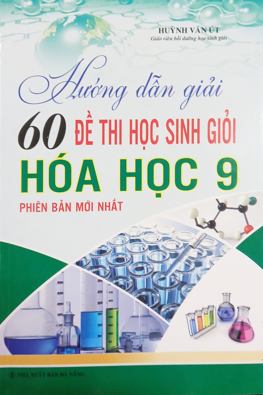 Sách Sao mai -  Hướng dẫn giải 60 đề thi HSG hóa học 9