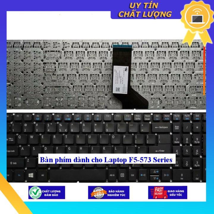 Bàn phím dùng cho Laptop F5-573 Series - Hàng Nhập Khẩu