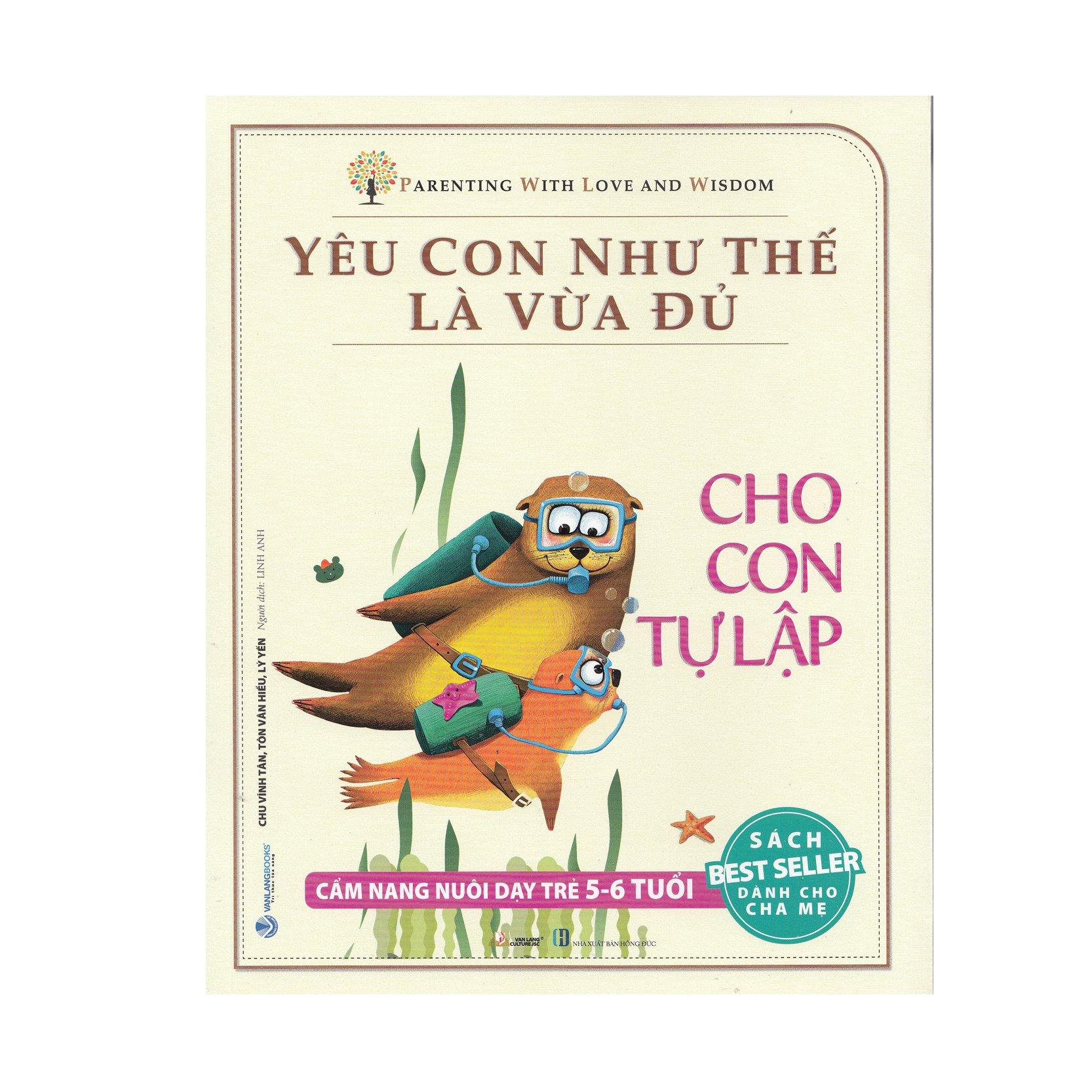 Yêu Con Như Thế Là Vừa Đủ  - Cho Con Tự Lập