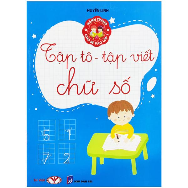 Hành Trang Cho Bé Vào Lớp 1 - Tập Tô - Tập Viết Chữ Số