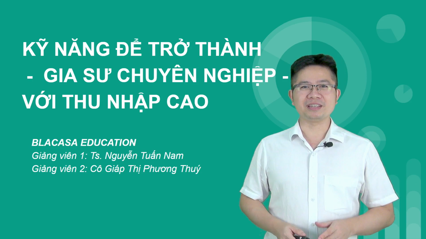 Gia sư - Khóa học Làm thế nào để trở nên chuyên nghiệp?