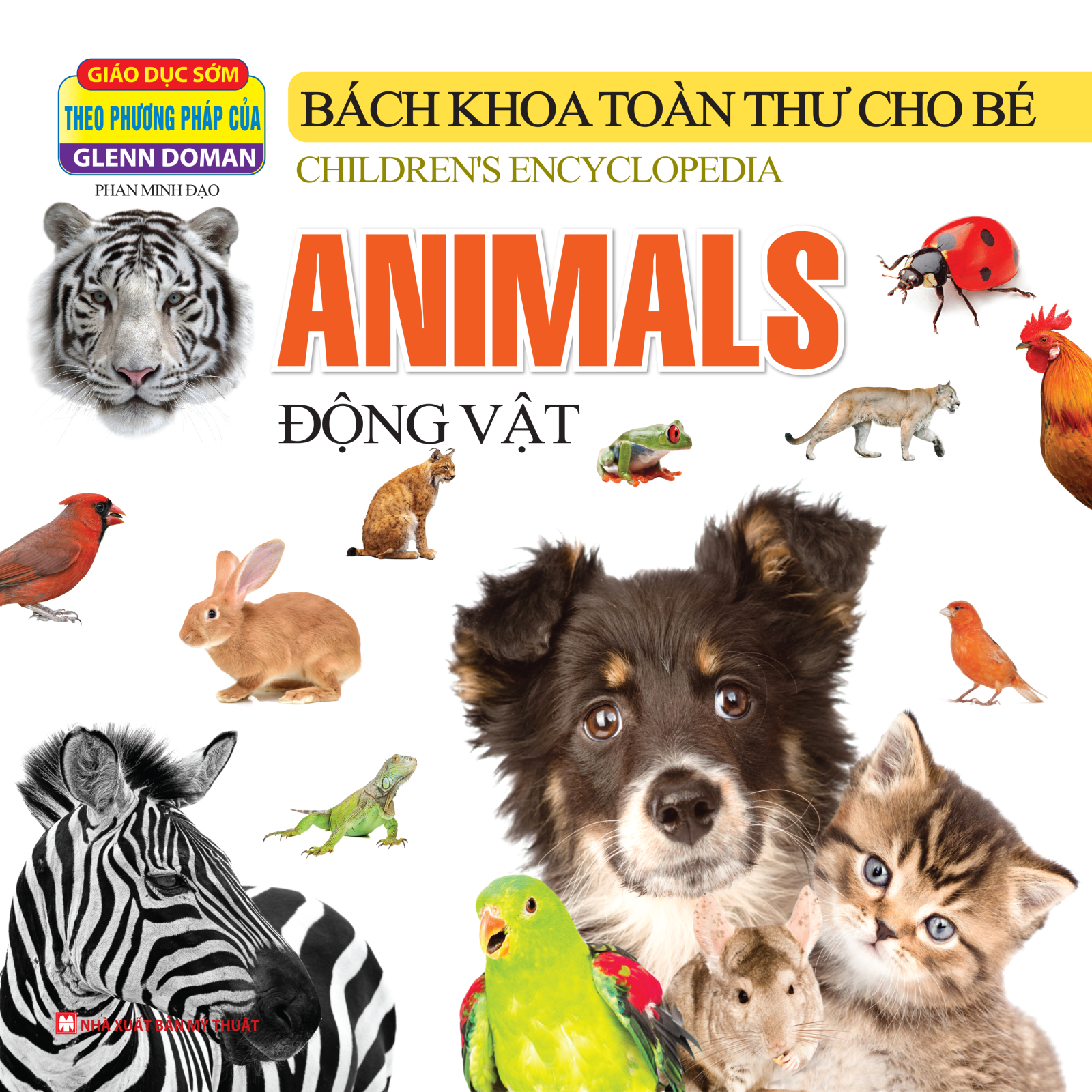 Bách Khoa Toàn Thư Cho Bé - Động Vật (Tái Bản 2019)