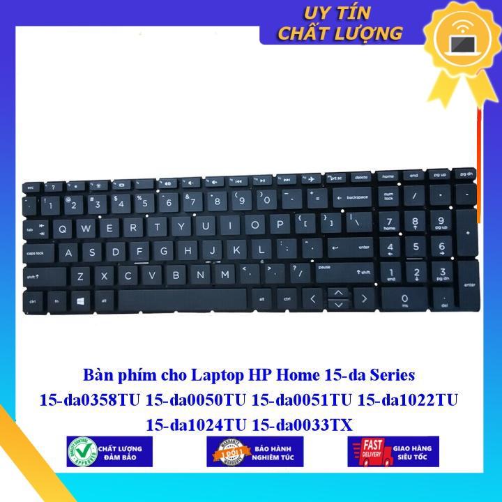 Bàn phím cho Laptop HP Home 15-da Series 15-da0358TU 15-da0050TU 15-da0051TU 15-da1022TU 15-da1024TU 15-da0033TX  - Hàng Nhập Khẩu New Seal