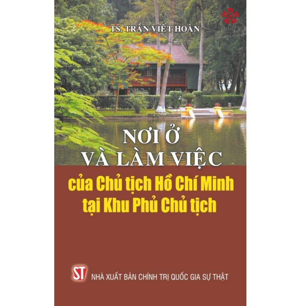 Nơi ở và làm việc của Chủ tịch Hồ Chí Minh tại Khu Phủ Chủ tịch