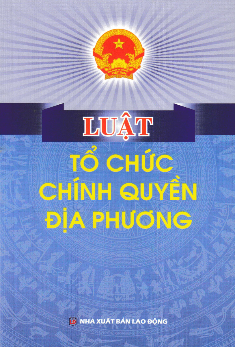 Luật Tổ Chức Chính Quyền Địa Phương (DH)