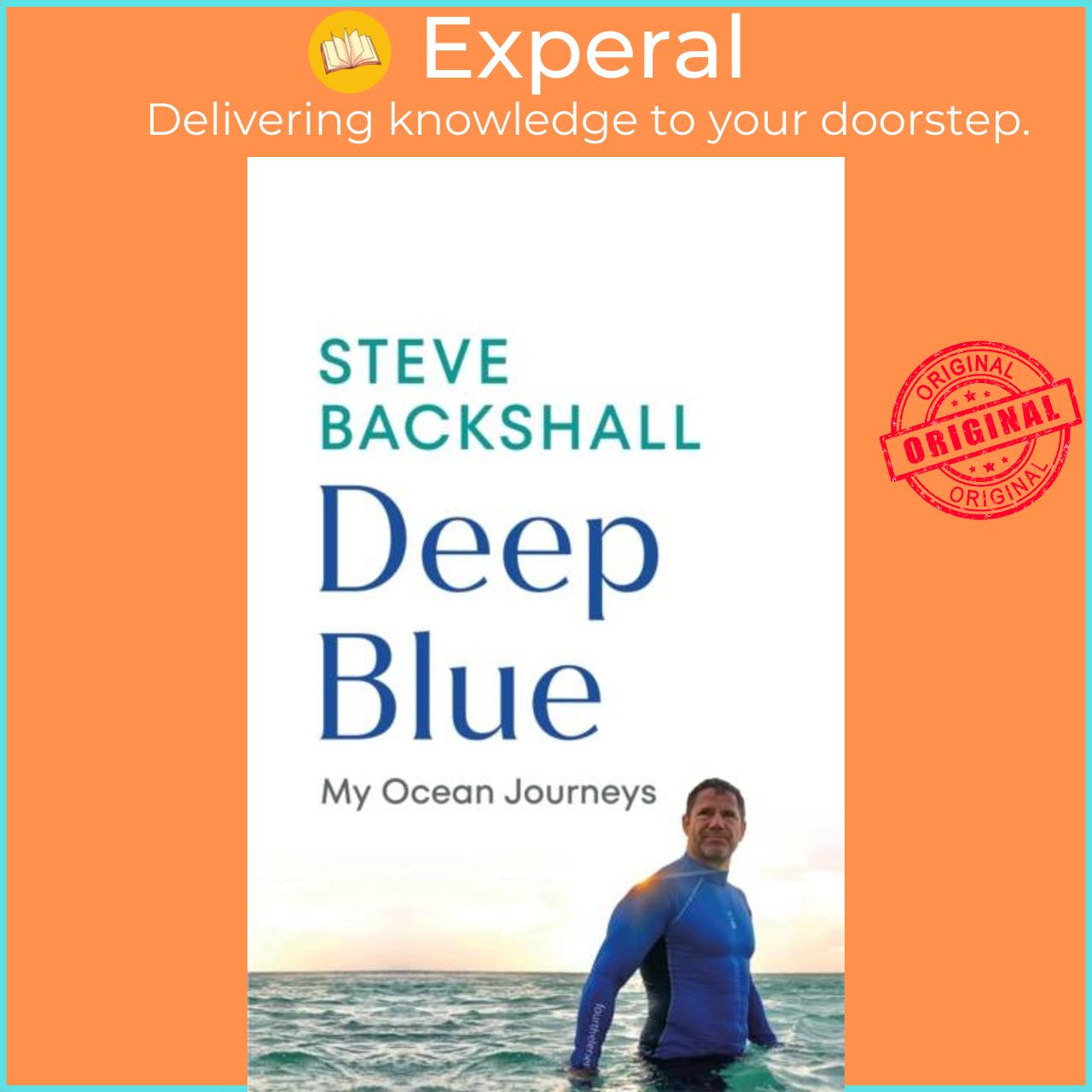 Sách - Deep Blue - My Ocean Journeys by Steve Backshall (UK edition, hardcover)