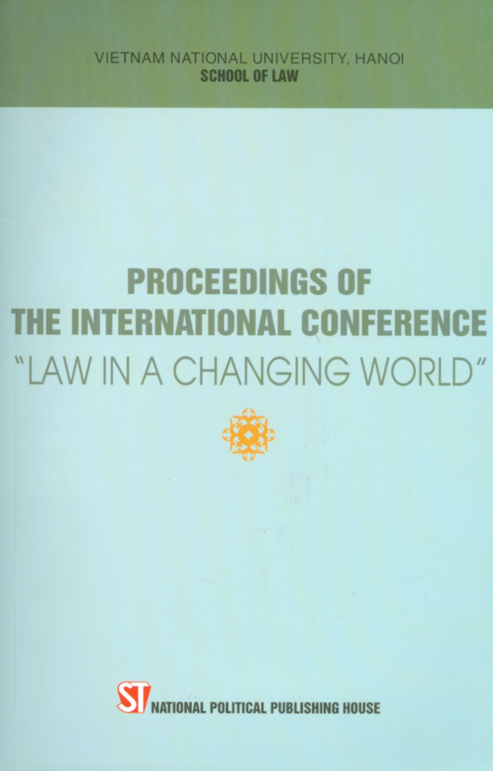 Proceedings Of The International Conference &quot;Law In A Changing World&quot;