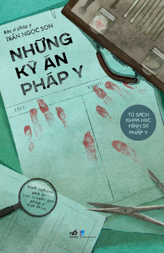 Sách - Những kỳ án pháp y (B.sĩ pháp y Trần Ngọc Sơn) (Nhã Nam Official)