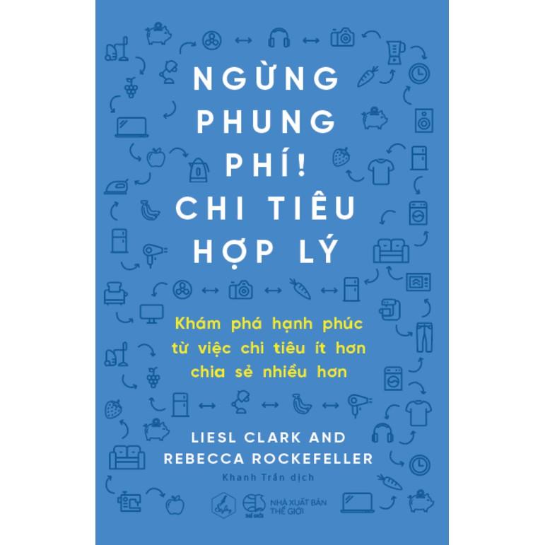 Sách Kỹ Năng Quản Lý Tài Chính Cực Hay: Ngừng Phung Phí, Chi Tiêu Hợp Lý ( tặng kèm bookmark Sáng tạo )