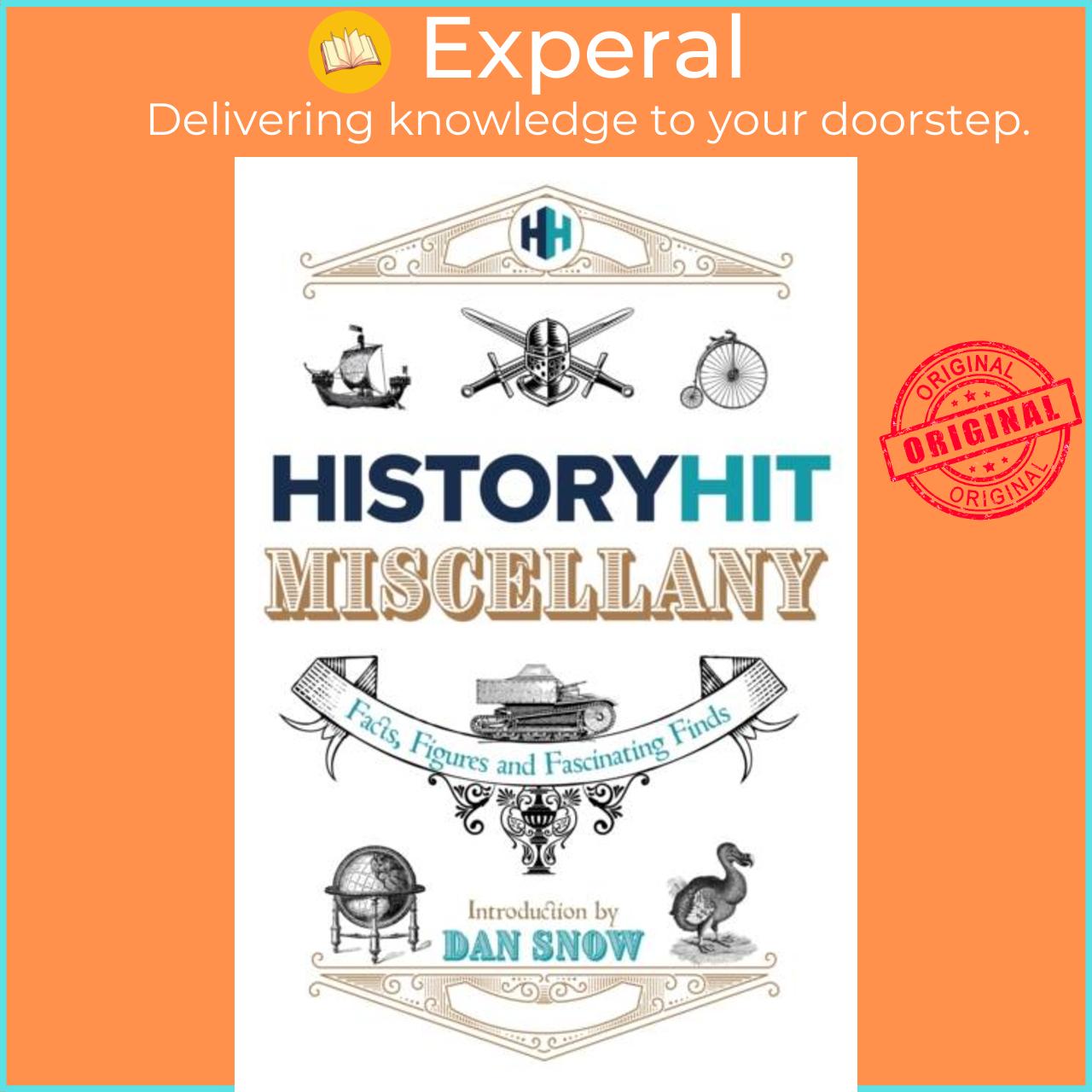 Sách - The History Hit Miscellany of Facts, Figures and Fascinating Finds by History Hit (UK edition, hardcover)