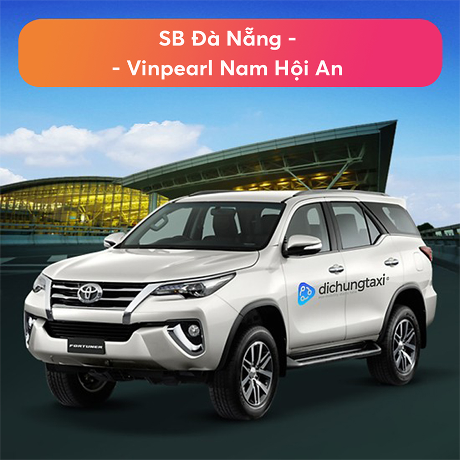 Voucher Xe 7 Chỗ Đưa / Đón Sân Bay Đà Nẵng - Vinpearl Nam Hội An