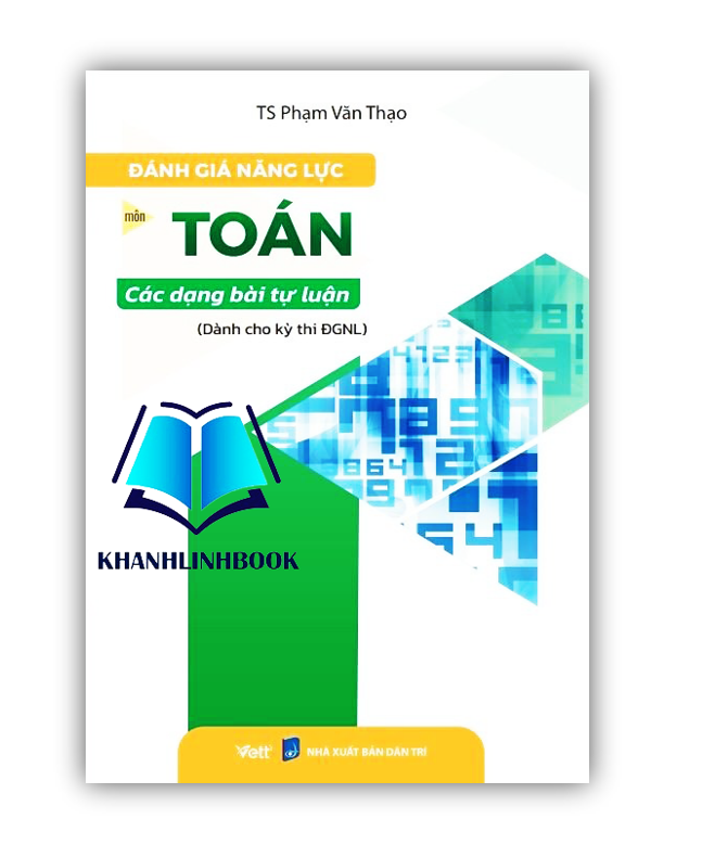 Sách - Đánh giá năng lực môn Toán các dạng bài tự luận