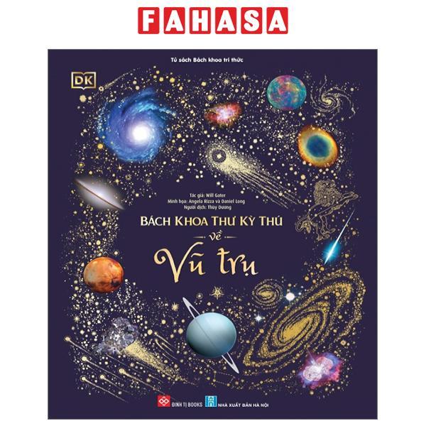 Bách Khoa Thư Kỳ Thú Về Vũ Trụ - Bìa Cứng