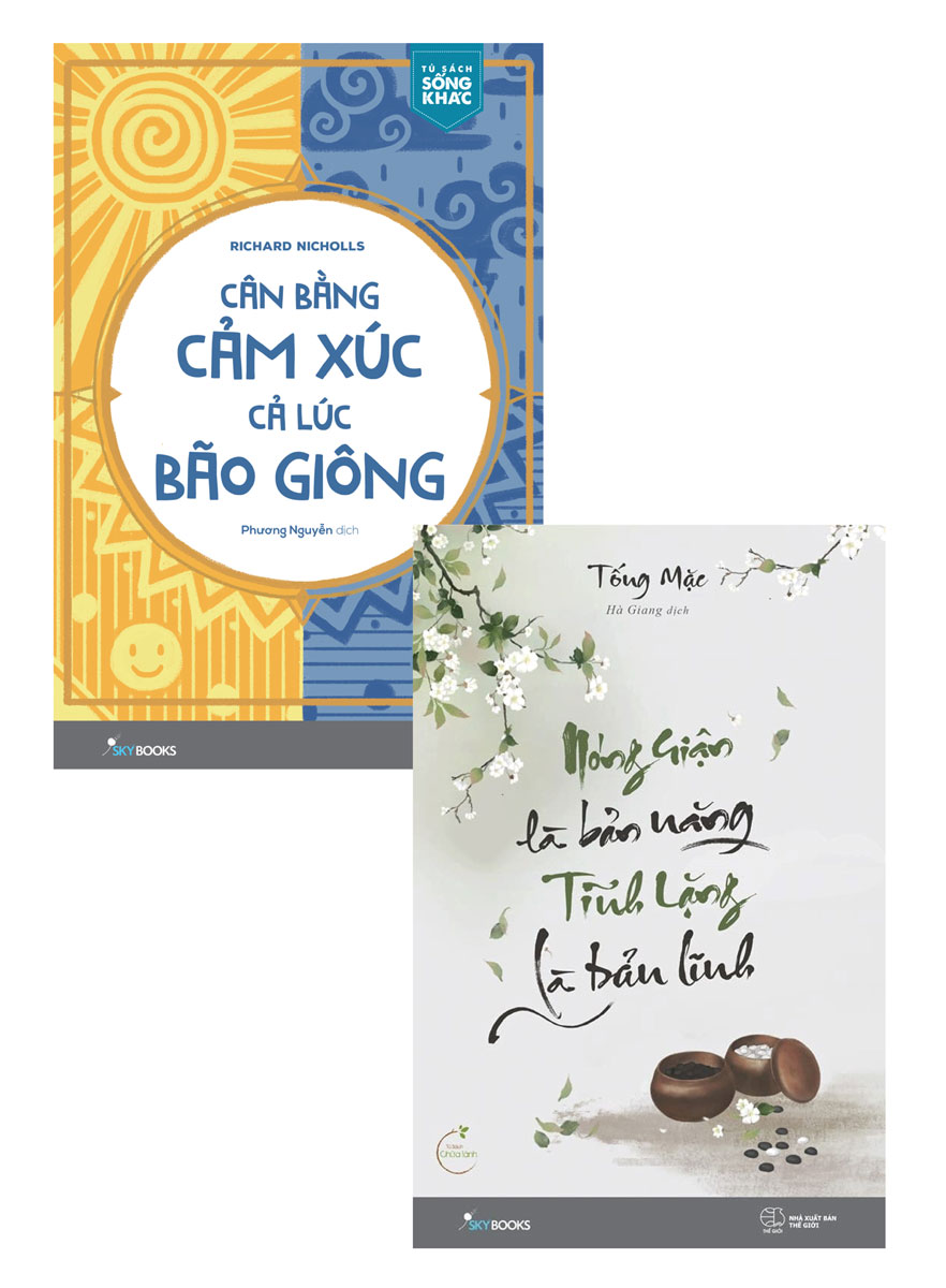 COMBO CÂN BẰNG CẢM XÚC, CẢ LÚC BÃO GIÔNG + NÓNG GIẬN LÀ BẢN NĂNG , TĨNH LẶNG LÀ BẢN LĨNH _AZ