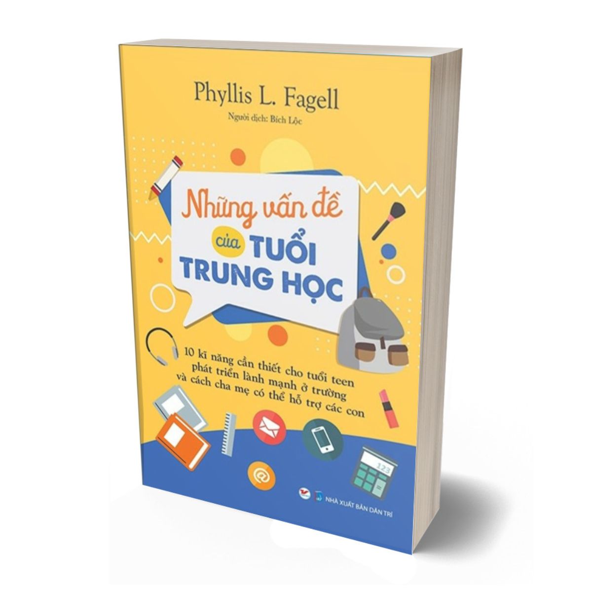 Những Vấn Đề Của Tuổi Trung Học - 10 Kỹ Năng Cần Thiết Cho Tuổi Teen Phát Triển Lành Mạnh Ở Trường