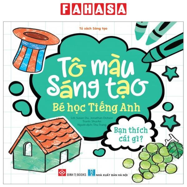Tô Màu Sáng Tạo - Bé Học Tiếng Anh - Bạn Thích Cái Gì?