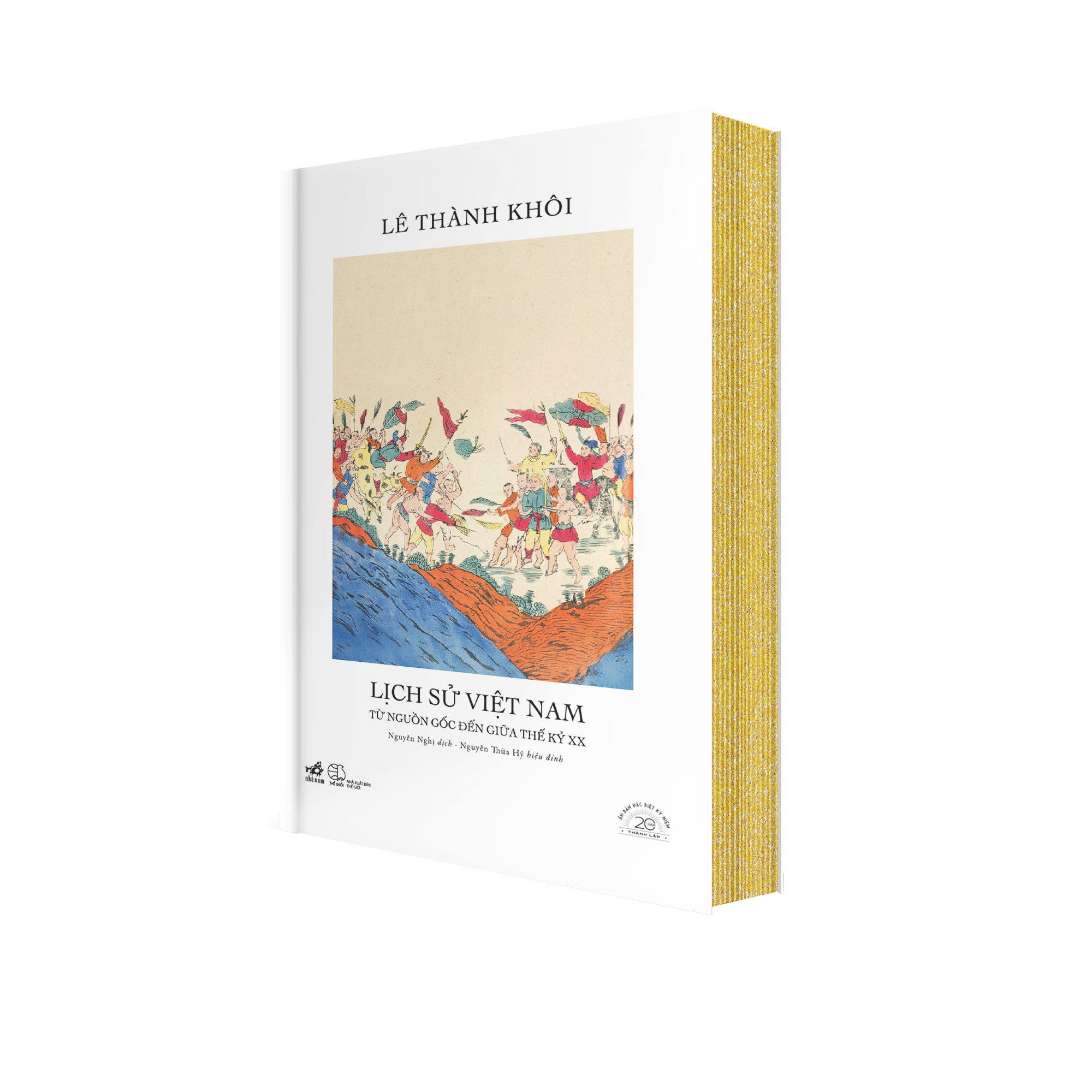 Sách Lịch Sử Việt Nam Từ Nguồn Gốc Đến Giữa Thế Kỷ XX - Ấn Bản Đặc Biệt 20 Năm Thành Lập Nhã Nam - Bìa Cứng