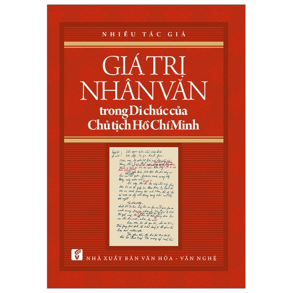 Giá trị nhân văn trong di chúc của Chủ Tịch Hồ Chí Minh