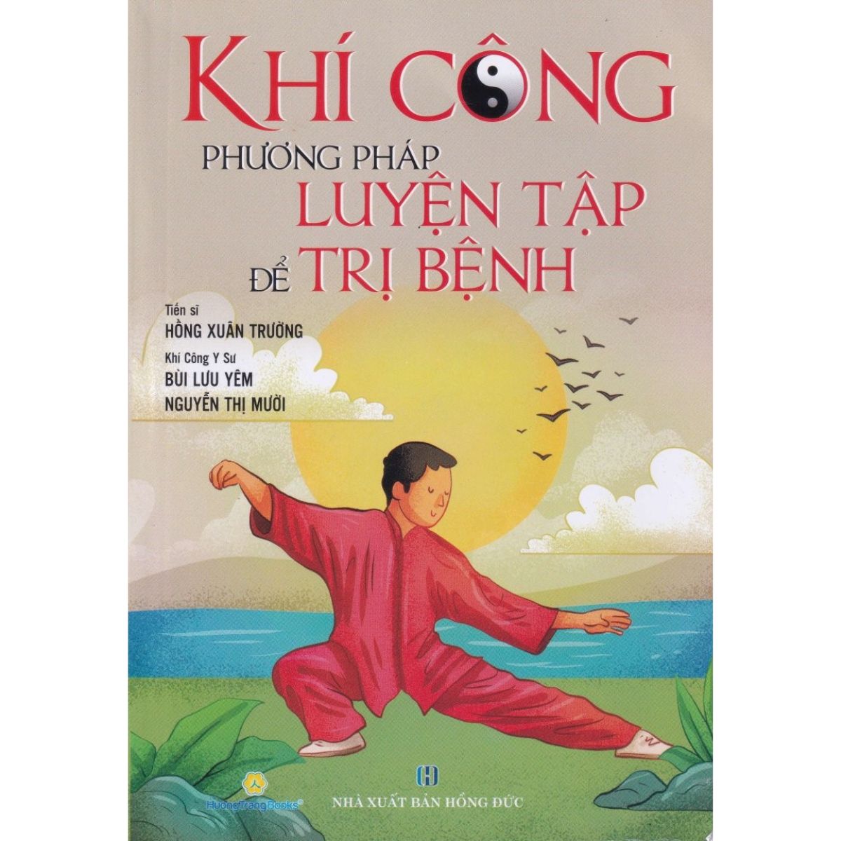 KHÍ CÔNG PHƯƠNG PHÁP LUYỆN TẬP ĐỂ TRỊ BỆNH