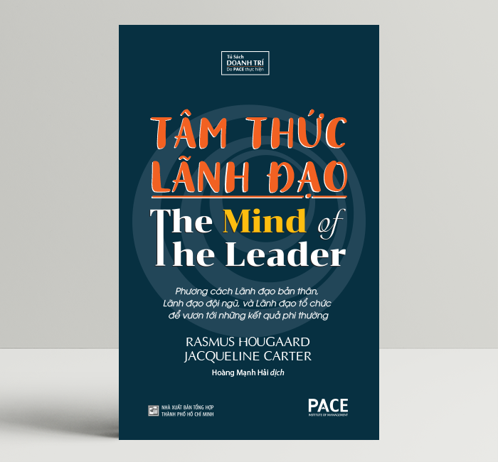 TÂM THỨC LÃNH ĐẠO - Rasmus Hougaard & Jacqueline Carter - Hoàng Mạnh Hải dịch - Tái bản 2023