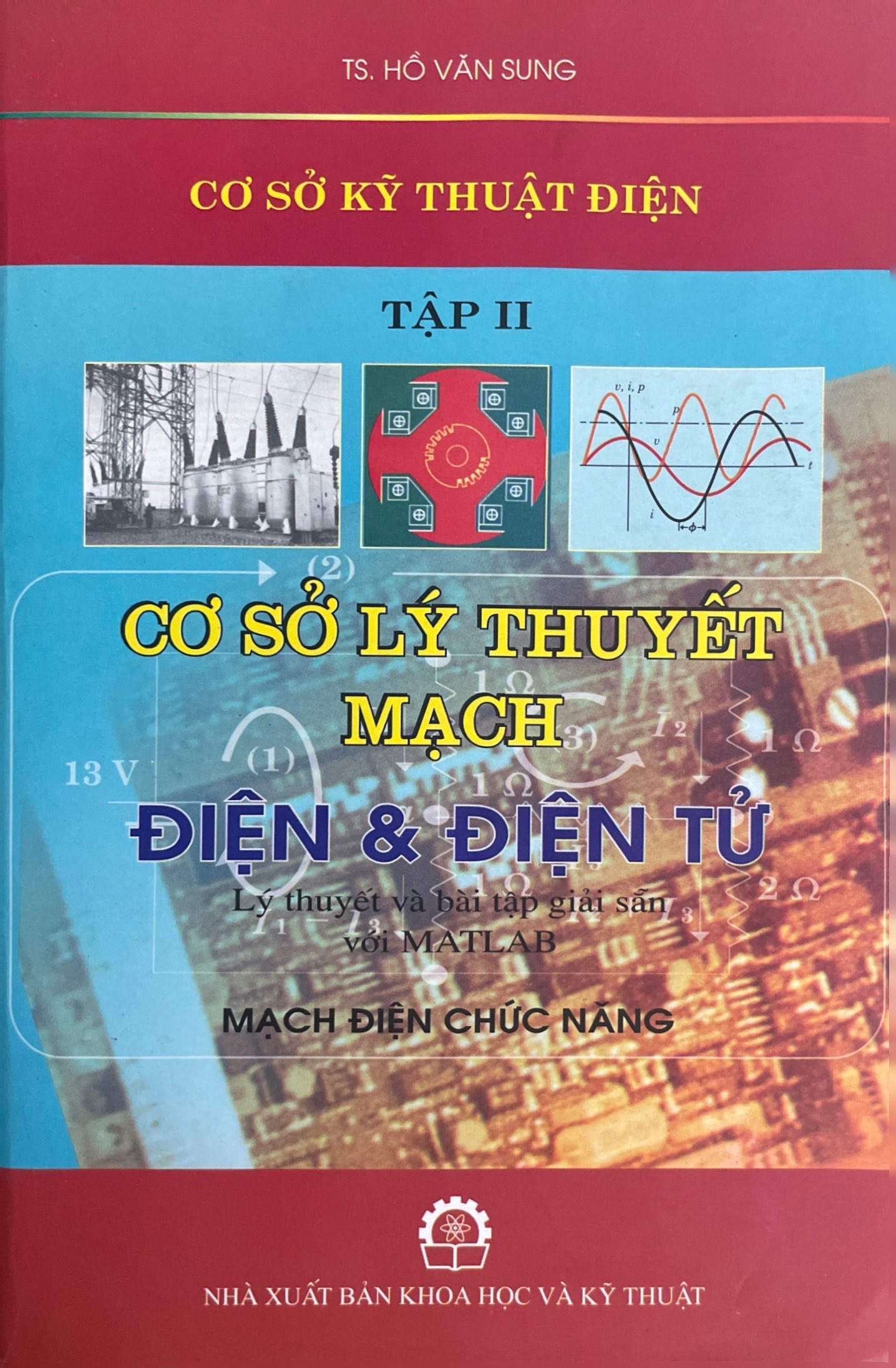 Cơ sở kỹ thuật điện tập 2 - Cơ sở lý thuyết mạch điện và điện tử