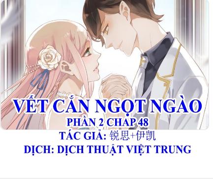 Vết Cắn Ngọt Ngào 2 Chapter 49 - Trang 1