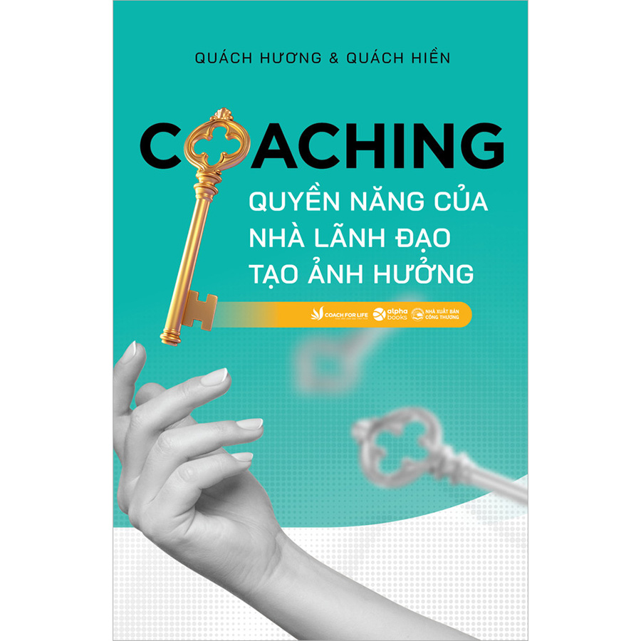 Coaching - Quyền Năng Của Nhà Lãnh Đạo