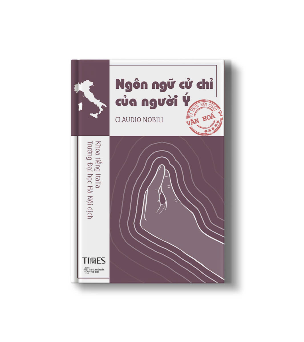 (Nước Ý) NGÔN NGỮ CỬ CHỈ CỦA NGƯỜI Ý - Claudio Nobili – Times