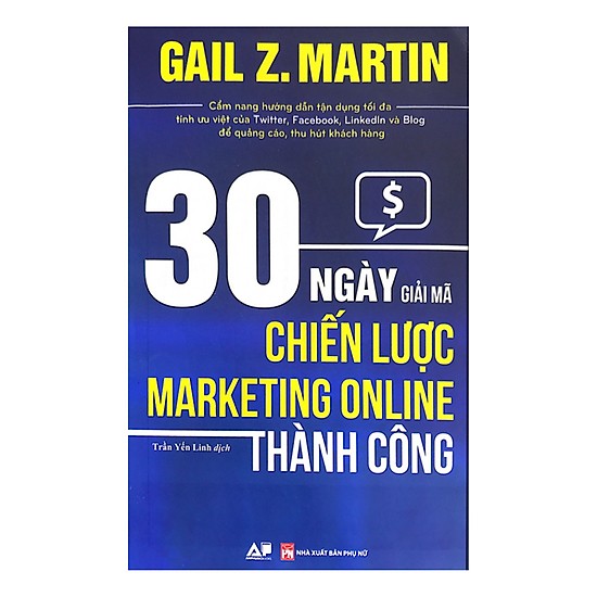 Sách Marketing - Bán Hàng Hay Và Hiệu Quả: 30 Ngày Giải Mã Chiến Lược Marketing Online Thành Công