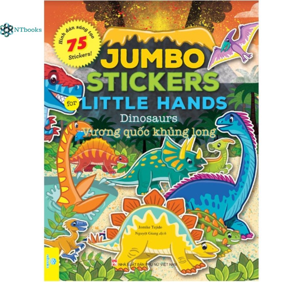 Sách Jumbo Stickers for Little Hands - Dinosaurs - Vương quốc khủng long