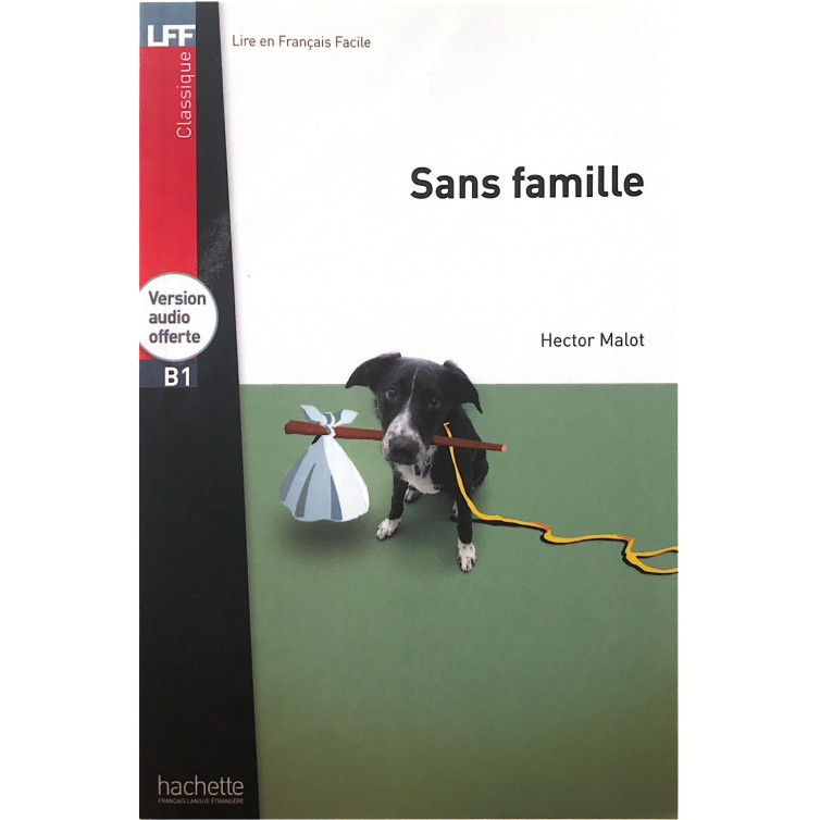 Sách luyện đọc tiếng Pháp trình độ B1 - LFF B1 - Sans famille