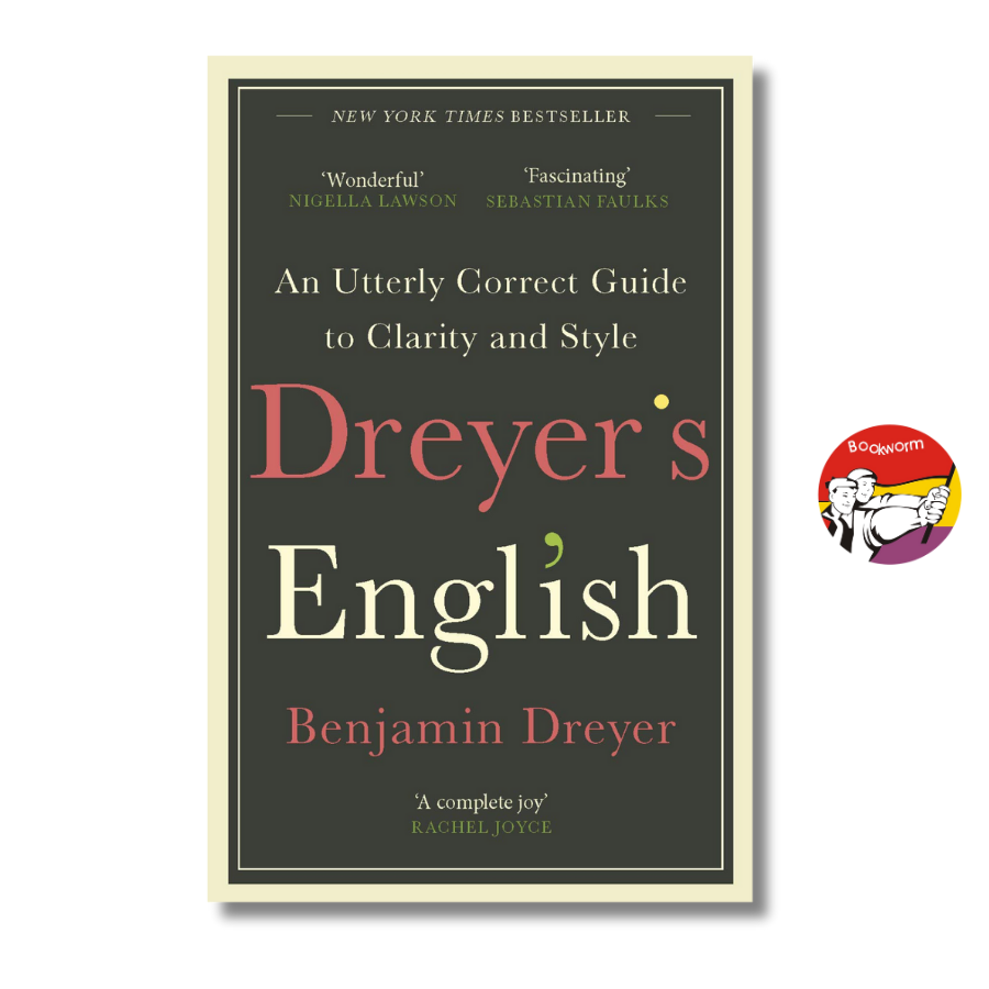 Sách - Dreyer's English: An Utterly Correct Guide to Clarity and Style by Benjamin Dreyer