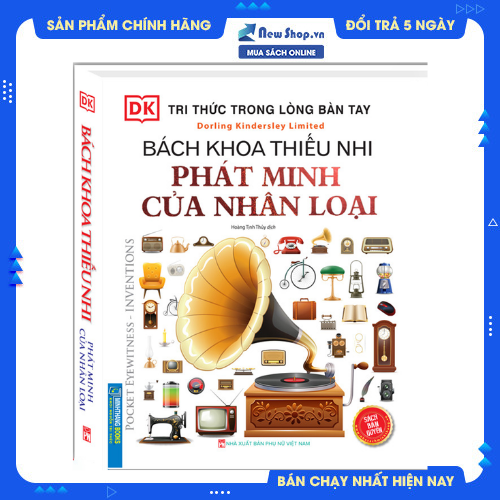 TRI THỨC TRONG LÒNG BÀN TAY - BÁCH KHOA THIẾU NHI PHÁT MINH CỦA NHÂN LOẠI