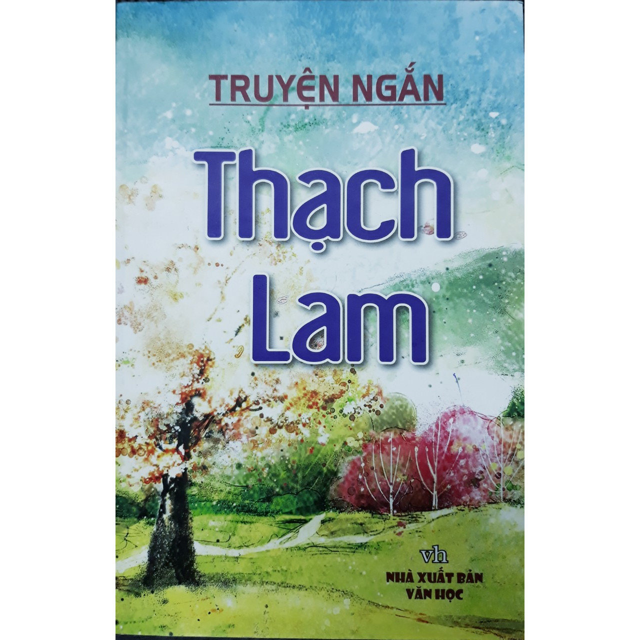 Truyện ngắn Thạch Lam  (Nhà xuất bản Văn Học)