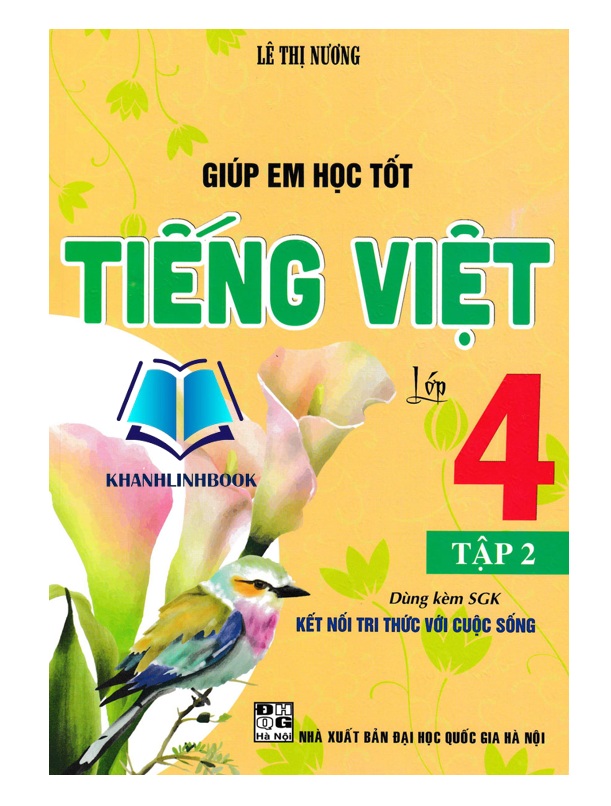 Sách - Giúp Em Học Tốt Tiếng Việt Lớp 4 - Tập 2 (Dùng Kèm SGK Kết Nối Tri Thức Với Cuộc Sống)