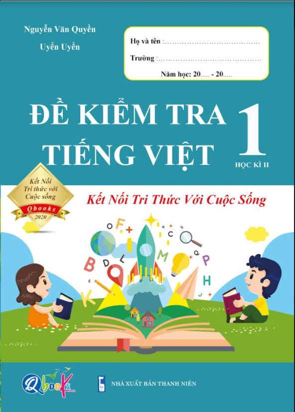 Combo Đề Kiểm Tra Toán và Tiếng Việt 1- Kết nối tri thức với cuộc sống - Học Kì 2 (2 cuốn)