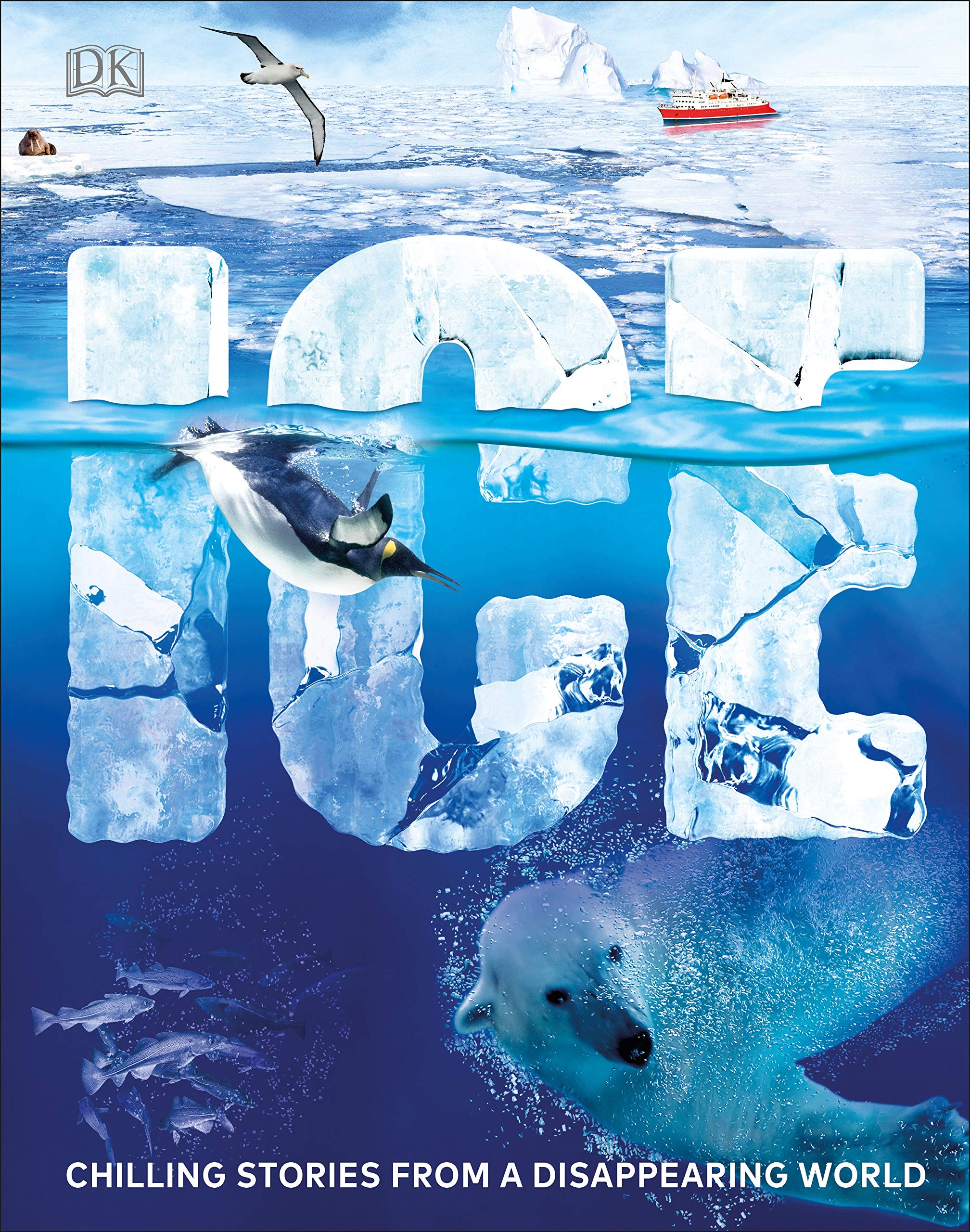 Ice: Chilling Stories From A Disappearing World