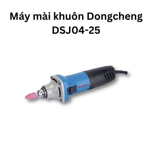 Máy mài khuôn Dongcheng DSJ04-25
