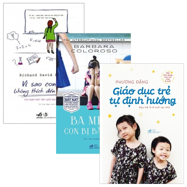 Combo Ba Mẹ Ơi, Con Bị Bắt Nạt + Giáo Dục Trẻ Tự Định Hướng + Vì Sao Con Tôi Không Thích Đến Trường? (Bộ 3 Cuốn)