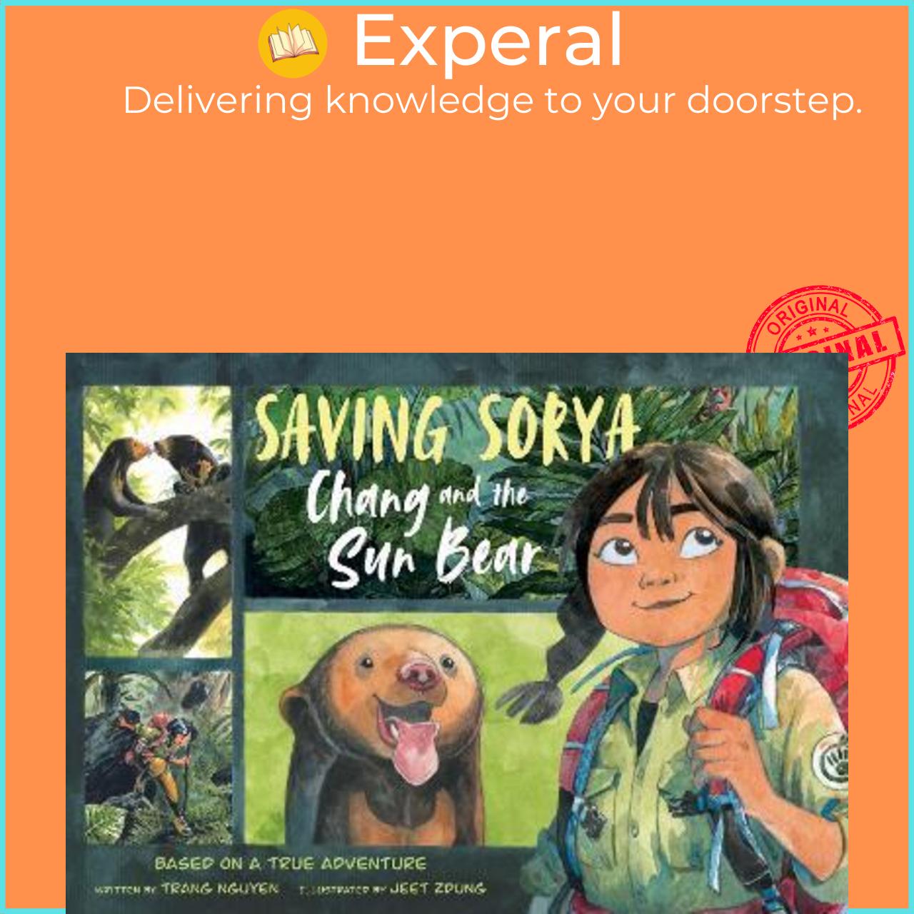 Sách - Saving Sorya: Chang and the Sun Bear by Nguyen Thi Thu Trang Jeet Zdung