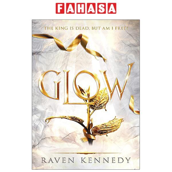 The Plated Prisoner Series Book 4: Glow