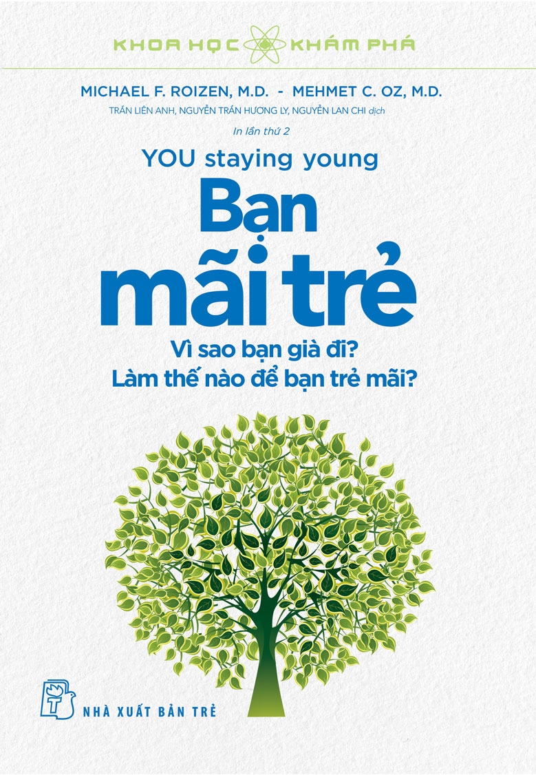 Khoa Học Khám Phá - Bạn Trẻ Mãi (Vì Sao Bạn Già Đi? Làm Thế Nào Để Bạn Trẻ Mãi?) - Michael F. Roizen, Mehmet C.Oz