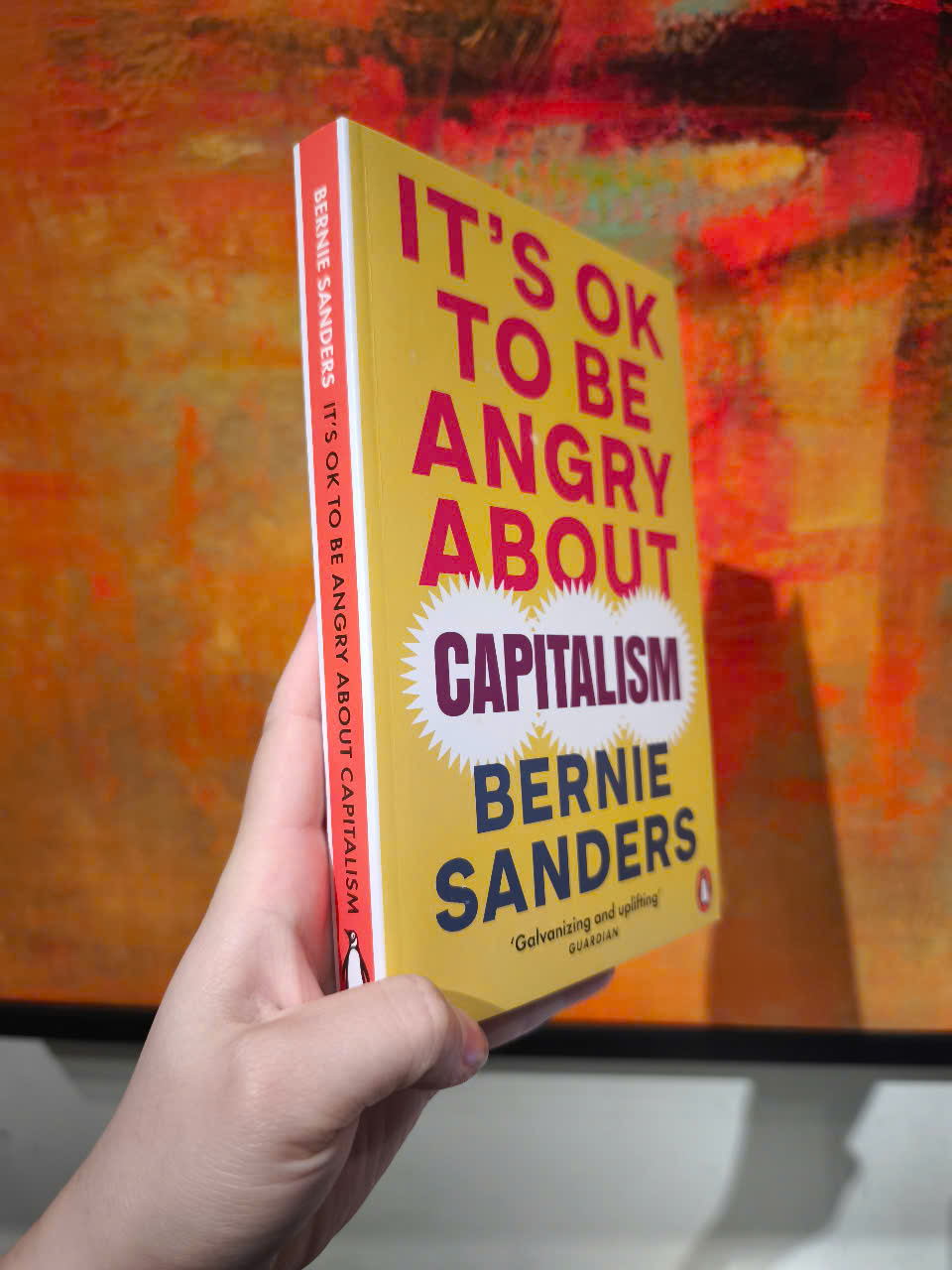 Sách - It's OK To Be Angry About Capitalism by Bernie Sanders - Domestic Politics/Enlightenedness/Inspiration