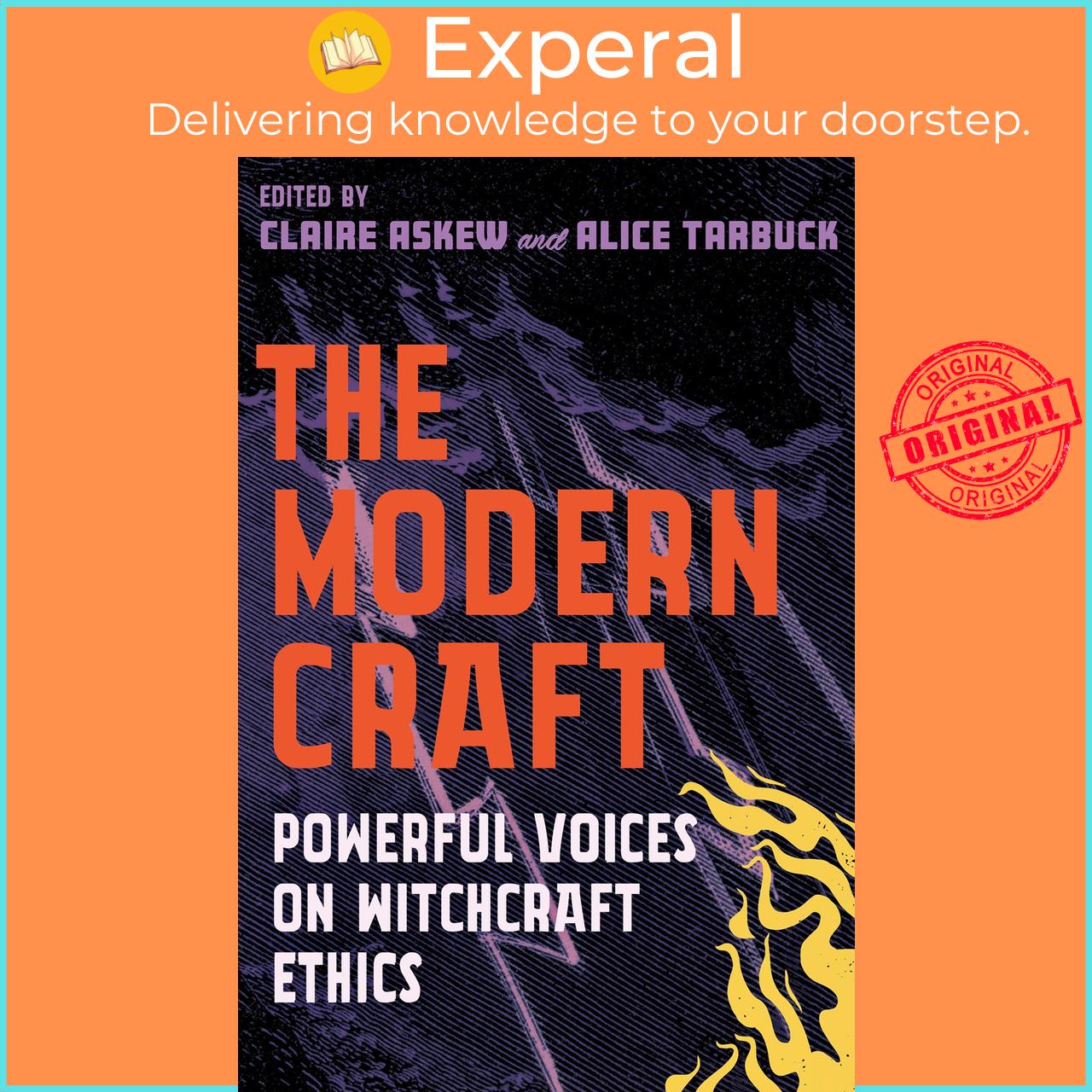 Sách - The Modern Craft : Powerful voices on witchcraft ethics by Alice Tarbuck Claire Askew