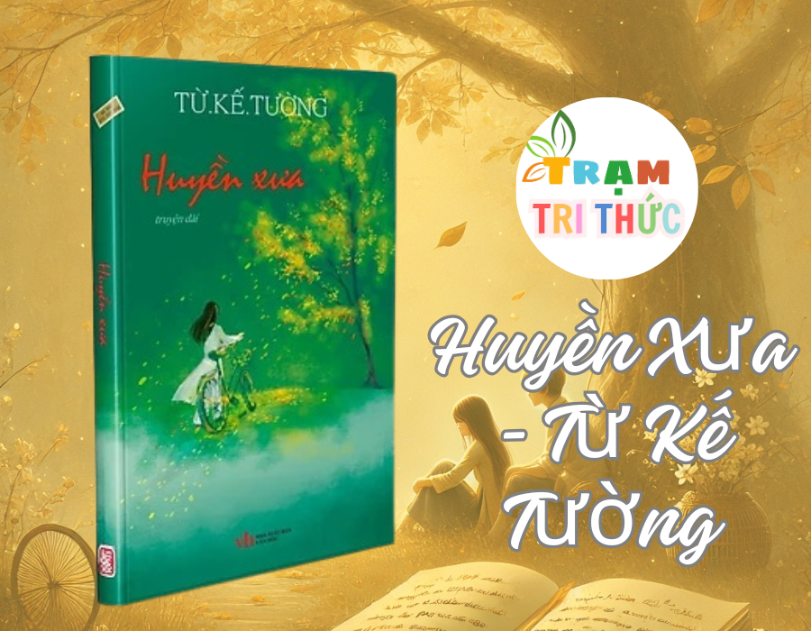 Huyền Xưa - Từ Kế Tường - NXB Văn Học